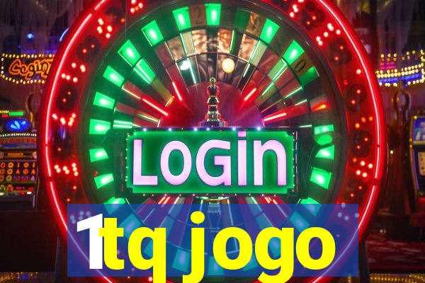1tq jogo